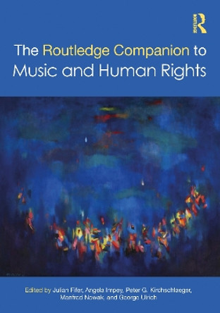 The Routledge Companion to Music and Human Rights by Julian Fifer 9780367494155