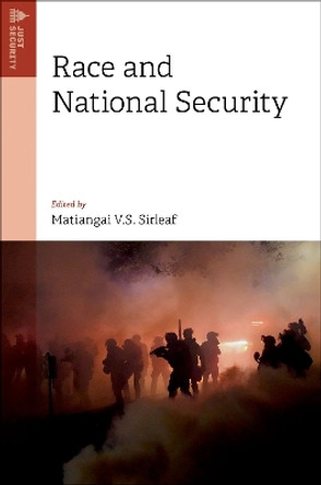 Race and National Security by Matiangai V. S. Sirleaf 9780197648230