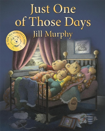 Just One of Those Days by Jill Murphy 9781529021370