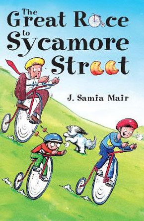 The Great Race to Sycamore Street by J. Samia Mair 9781847740571