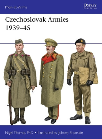 Czechoslovak Armies 1939–45 by Nigel Thomas 9781472856852