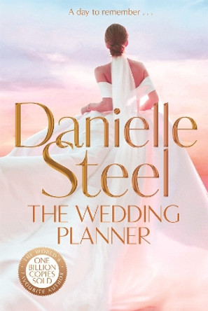 The Wedding Planner: The sparkling, captivating new novel from the billion copy bestseller by Danielle Steel 9781529022209