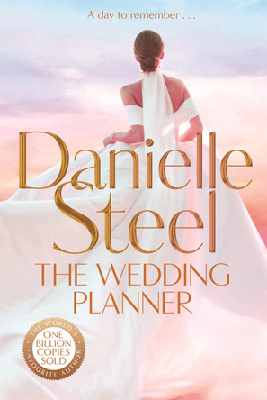 The Wedding Planner: The sparkling, captivating new novel from the billion copy bestseller by Danielle Steel 9781529022209