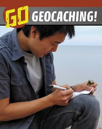 Go Geocaching! by Heather E. Schwartz 9781398244689