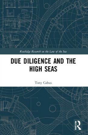 Due Diligence and the High Seas by Tony Cabus 9781032162805