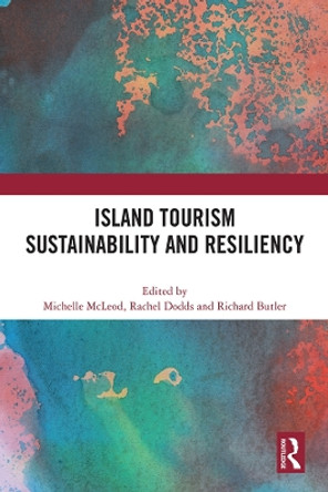 Island Tourism Sustainability and Resiliency by Michelle McLeod 9781032248790