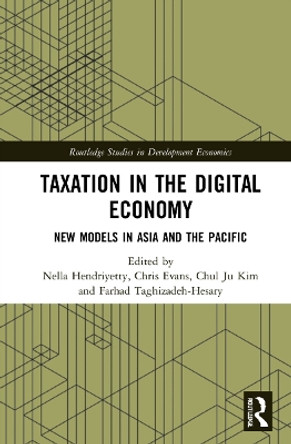 Taxation in the Digital Economy: New Models in Asia and the Pacific by Nella Hendriyetty 9781032051048