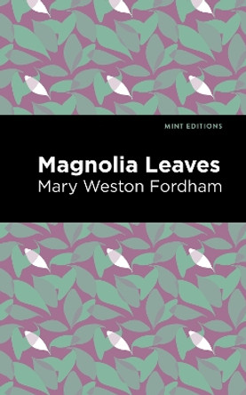 Magnolia Leaves by Mary Weston Fordham 9781513134659