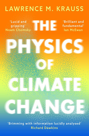 The Physics of Climate Change by Lawrence M. Krauss 9781837933532