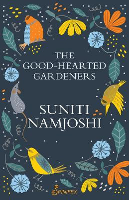 The Good-Hearted Gardeners Suniti Namjoshi 9781922964007