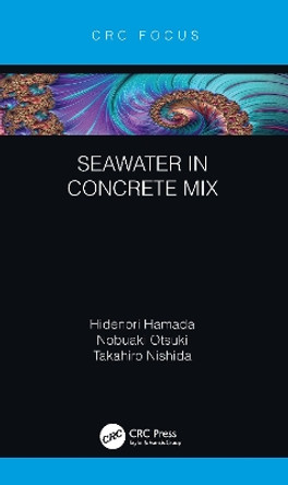Seawater in Concrete Mix by Hidenori Hamada 9781032046693