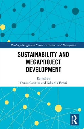 Sustainability and Megaproject Development by Franca Cantoni 9781032305783