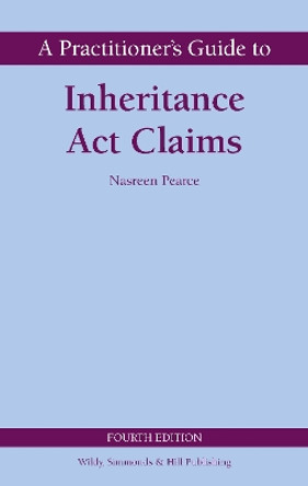 A Practitioner's Guide to Inheritance Act Claims by Nasreen Pearce 9780854902989