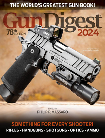 Gun Digest 2024, 78th Edition by Philip P. Massaro 9781951115883