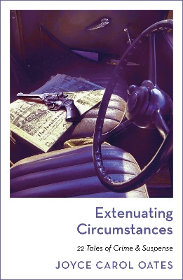Extenuating Circumstances by Joyce Carol Oates 9781804540817
