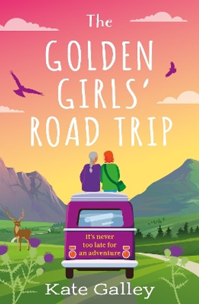 The Golden Girls' Road Trip by Kate Galley 9781804542262