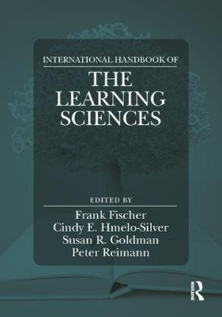 International Handbook of the Learning Sciences by Frank Fischer 9781138670563