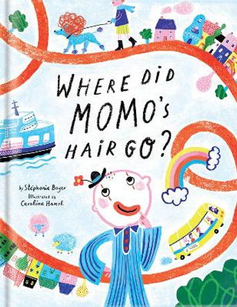 Where Did Momo's Hair Go? by Stéphanie Boyer 9782898024160