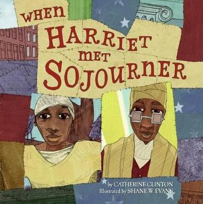 When Harriet Met Sojourner by Catherine Clinton 9780060504250