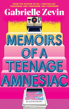 Memoirs of a Teenage Amnesiac by Gabrielle Zevin 9781526676030