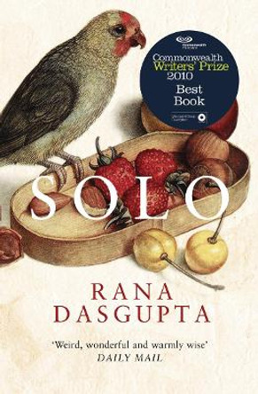 Solo by Rana Dasgupta 9780007182152