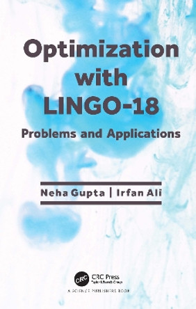 Optimization with LINGO-18: Problems and Applications by Neha Gupta 9780367501235