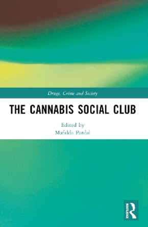 The Cannabis Social Club by Mafalda Pardal 9780367519087