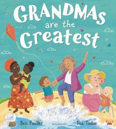 Grandmas Are the Greatest by Ben Faulks 9781526634849