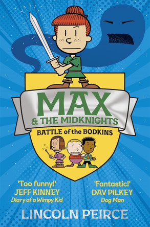 Max and the Midknights: Battle of the Bodkins by Lincoln Peirce 9781529029284