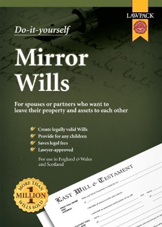 Lawpack Mirror Wills DIY Kit: For spouses or partners who want to leave their property and assets to each other by Richard Dew 9781910143490