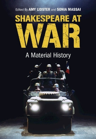 Shakespeare at War: A Material History by Amy Lidster 9781316517482