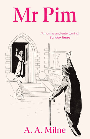 Mr Pim by A.A. Milne 9781788424516 Mr Pim by A.A. Milne 9781788424516