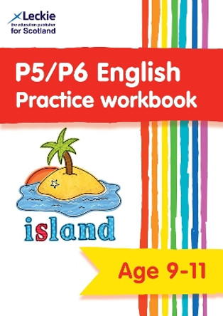 P5/P6 English Practice Workbook: Extra Practice for CfE Primary School English (Leckie Primary Success) by Leckie 9780008665845