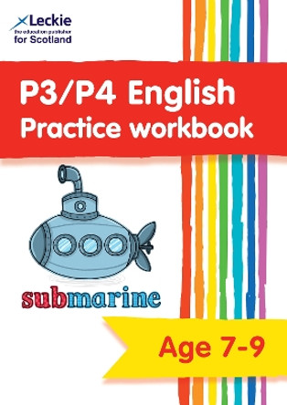 P3/P4 English Practice Workbook: Extra Practice for CfE Primary School English (Leckie Primary Success) by Leckie 9780008665821