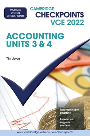 Cambridge Checkpoints VCE Accounting Units 3&4 2022 by Tim Joyce 9781009128971
