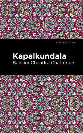 Kapalkundala by Bankim Chandra Chatterjee 9781513132723