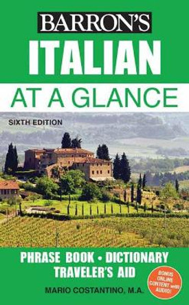 Italian At a Glance: Foreign Language Phrasebook & Dictionary by Mario Costantino 9781438010472