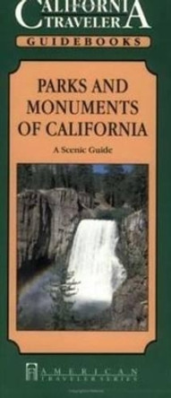 Parks & Monuments of California: A Scenic Guide by Eleanor H. Ayer 9781558381193