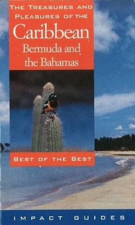 Treasures & Pleasures of the Caribbean, Bermuda & the Bahamas by John Edmiston 9781570230462