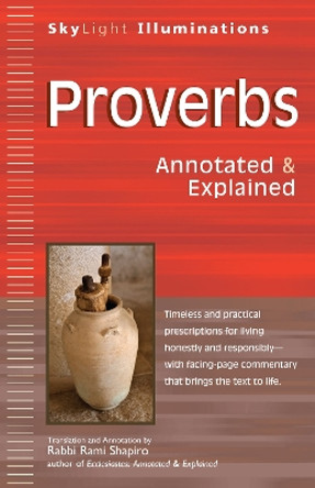 Proverbs: Annotated & Explained by Rabbi Rami Shapiro 9781594733109