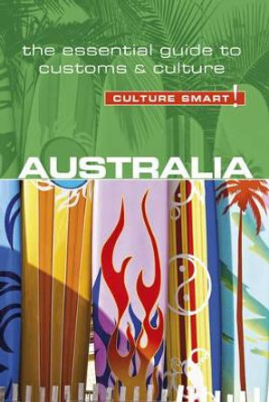 Australia - Culture Smart!: The Essential Guide to Customs & Culture by Barry Penney 9781857338287
