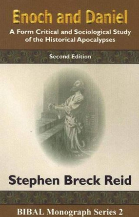 Enich & Daniel, 2nd Edition: A Form Critical & Sociological Study of the Historical Apocalypses by Stephen Breck Reid 9781930566224