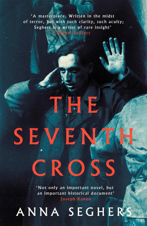 The Seventh Cross by Anna Seghers