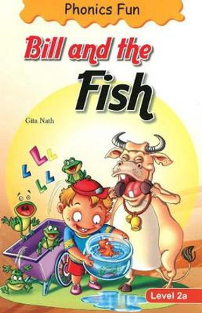 Bill & the Fish by Gita Nath 9788131906859