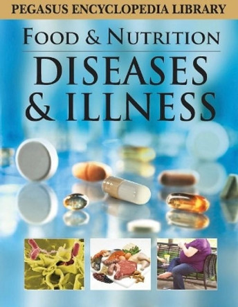 Diseases & Illness: Food & Nutrition by Pegasus 9788131912379