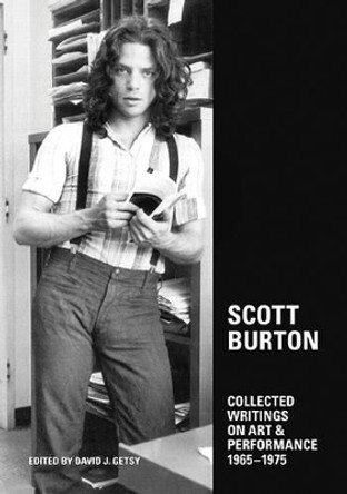 Scott Burton - Collected Writings on Art & Performance 1965-1975 by Scott Burton 9780982409046