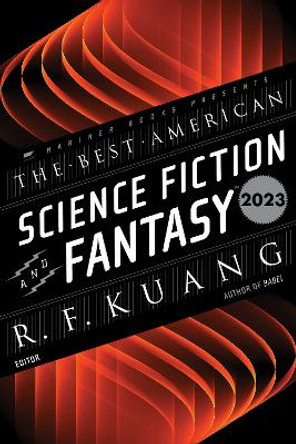 The Best American Science Fiction and Fantasy 2023 by R. F Kuang 9780063315747