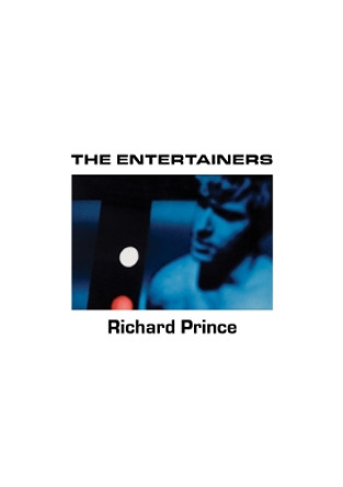 Richard Prince: The Entertainers: 1982-1983 by Richard Prince 9798985236828