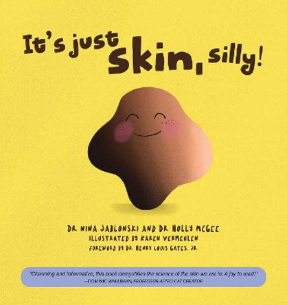 It's Just Skin, Silly! by Dr. Nina Jablonski 9781733547413