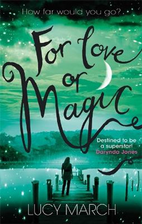 For Love or Magic by Lucy March